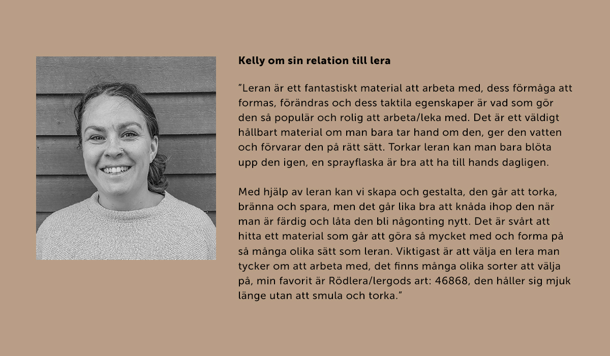 Kelly om sin relation till lera 