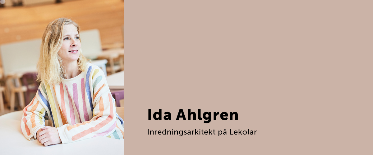 Ida Ahlgren, inredningsarkitekt på Lekolar